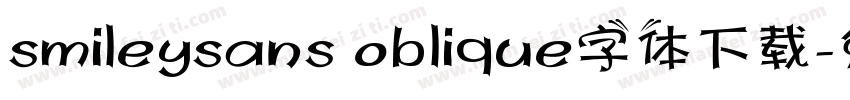 smileysans oblique字体下载字体转换